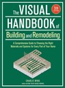 Visual Handbook of Building and Remodeling: A Comprehensive Guide to Choosing the Right Materials and Systems for Every Part of Your Home/5th Edition - Charlie Wing - 9781641551953