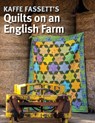 Kaffe Fassett's Quilts on an English Farm - Kaffe Fassett - 9781641552226