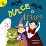 Dulce O Truco: Trick or Treat - Allen R. Wells - 9781641560474