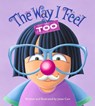 The Way I Feel Too - Janan Cain - 9781641609869