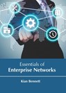 Essentials of Enterprise Networks - Kian Bennett - 9781641721080