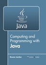 Computing and Programming with Java - Rowan Jordon - 9781641721530