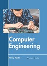 Computer Engineering - Henry Martin - 9781641723817