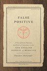 False Positive - Theodore Dalrymple - 9781641770460