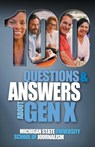 100 Questions and Answers About Gen X Plus 100 Questions and Answers About Millennials - Michigan State School of Journalism - 9781641800471