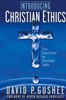 Introducing Christian Ethics - David P Gushee - 9781641801270