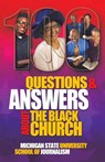 100 Questions and Answers About The Black Church - Michigan State School of Journalism - 9781641801553