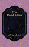 The Dead Alive - COLLINS,  Wilkie - 9781641817806