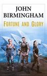 Fortune and Glory - John Birmingham - 9781641861618