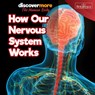 How Our Nervous System Works - Dwight Morris - 9781641904469