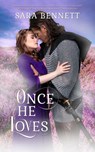 Once He Loves - Sara Bennett - 9781641970686