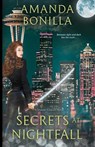 Secrets at Nightfall - Amanda Bonilla - 9781641972215