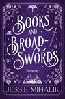 Books & Broadswords - Jessie Mihalik - 9781641972895