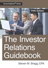 The Investor Relations Guidebook: Fifth Edition - Steven M. Bragg - 9781642211009
