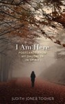 I Am Here - Judith Jones Togher - 9781642280630