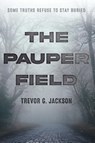 The Pauper Field - Trevor Jackson - 9781642281170