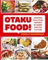 Otaku Food! - Danielle Baghernejad - 9781642503333
