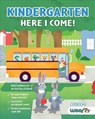 Kindergarten Here I Come! - M.J. Fievre - 9781642506181