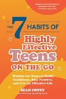 The 7 Habits of Highly Effective Teens on the Go - Sean Covey - 9781642506525