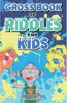 Gross Book of Riddles for Kids - Woo! Jr. Kids Activities - 9781642506679
