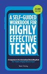A Self-Guided Workbook for Highly Effective Teens - COVEY,  Sean - 9781642507539