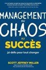 Management: du chaos au succes - SCOTT JEFFREY MILLER - 9781642507782