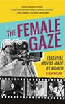 The Female Gaze - Alicia Malone - 9781642508048