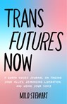 Trans Futures Now - Milo Stewart - 9781642508468