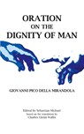 Oration on the Dignity of Man - Giovanni Pico Della Mirandola - 9781642556599