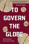 To Govern the Globe - Alfred W. McCoy - 9781642599213