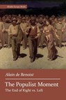 The Populist Moment - Alain De Benoist - 9781642640458