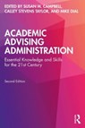 Academic Advising Administration - Susan M. (University of Southern Maine Campbell ; Calley Stevens Taylor ; Mike (University of South Carolina Dial - 9781642674491