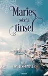 Marie's Colorful Tinsel - Birgit Lonero-Rumpler - 9781642682458