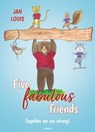Five fabulous friends - Jan Louis - 9781642683271