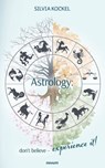Astrology; don't believe - experience it! - Silvia Kockel - 9781642683844
