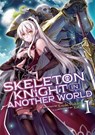 Skeleton Knight in Another World (Light Novel) Vol. 1 - Ennki Hakari - 9781642750645