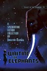 Waiting for Elephants - Jaleta Clegg ; Tithi Luadthong ; Joe Monson - 9781642780383