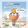Oni and the Kingdom of Onion - Marc Rubenstein - 9781642790597
