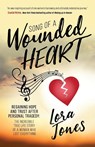 Song of a Wounded Heart - Lora Jones - 9781642792201