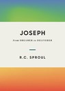 Joseph: From Dreamer to Deliverer - R. C. Sproul - 9781642895476