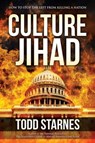 Culture Jihad - Todd Starnes - 9781642931679