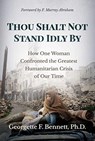 Thou Shalt Not Stand Idly By - Georgette F. Bennett - 9781642936117