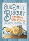 Our Daily Biscuit - Todd Starnes ; Michelle Cox - 9781642938920