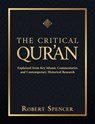 The Critical Qur'an - Robert Spencer - 9781642939507