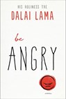 Be Angry - Dalai Lama - 9781642970074