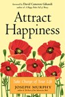 Attract Happiness - Joseph (Joseph Murphy) Murphy - 9781642970326