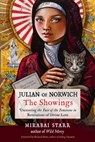 Julian of Norwich: The Showings: Uncovering the Face of the Feminine in Revelations of Divine Love - Mirabai Starr - 9781642970364
