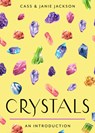 Crystals: Your Plain & Simple Guide to Choosing, Cleansing, and Charging Crystals for Healing - Cass Jackson - 9781642970586