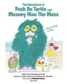 The Adventures of Push on Turtle and Meaney Moe the Mess - Michael Evans - 9781642996609