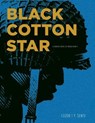 Black Cotton Star - Yves Sente ; Steve Cuzor - 9781643132723